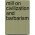 Mill on Civilization and Barbarism