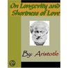 On Longevity and Shortness of Life door Aristotle Aristotle