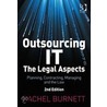 Outsourcing It - The Legal Aspects door Rachel Burnett