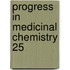 Progress In Medicinal Chemistry 25