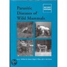 Parasitic Diseases of Wild Mammals door William M. Samuel