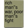 Rich Man''s War, Poor Man''s Fight door Jeanette Keith