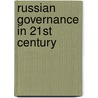 Russian Governance in 21st Century door Irina Viktorovna Isakova