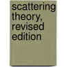 Scattering Theory, Revised Edition by Peter D. Lax