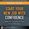 Start Your New Job with Confidence door Martha I. Finney