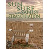 Sun, Surf, And Sandy Strangulation door J.L. Wilson