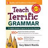 Teach Terrific Grammar, Grades 4-5 door Gary Robert Muschla
