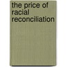 The Price of Racial Reconciliation by Ronald Walters