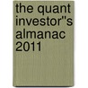 The Quant Investor''s Almanac 2011 door Steven Krawciw
