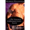The Viking''s Forbidden Love-Slave door Michelle Willingham
