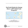 The World Market for Ginseng Roots door Inc. Icon Group International