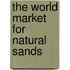 The World Market for Natural Sands
