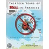 Thirteen Years of Hell in Paradise by Rupert Pegram