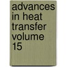 Advances In Heat Transfer Volume 15 door James P. Hartnett