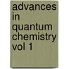Advances In Quantum Chemistry Vol 1 by Unknown