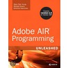 Adobe® Air¿ Programming Unleashed by Stacy Tyler Young