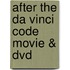 After The Da Vinci Code Movie & Dvd