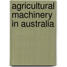Agricultural Machinery in Australia door Inc. Icon Group International