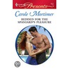 Bedded for the Spaniard''s Pleasure by Carole Mortimer