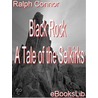Black Rock - A Tale of the Selkirks door Ralph Connor