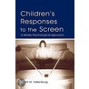 Children''s Responses to the Screen door Patti M. Valkenburg