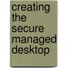 Creating the Secure Managed Desktop door Johan Arwidmark