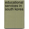 Educational Services in South Korea door Inc. Icon Group International