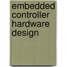 Embedded Controller Hardware Design door Ken Arnold