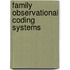 Family Observational Coding Systems