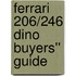 Ferrari 206/246 Dino Buyers'' Guide