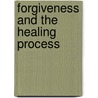 Forgiveness and the Healing Process door C. Ransley