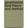 Geophysical Field Theory and Method door Alexander A. Kaufman