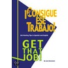 Get That Job / Consigue Ese Trabajo door Jack Bernstein
