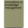 Innovations of Knowledge Management door Onbekend