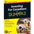 Investing For Canadians For Dummies