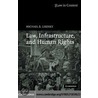 Law Infrastructure and Human Rights door Michael Likosky