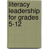 Literacy Leadership for Grades 5-12 by Valerie Doyle Collins