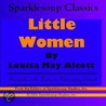 Little Women (Sparklesoup Classics) door Louisa May Alcott