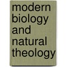 Modern Biology and Natural Theology door Alan Olding