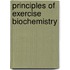 Principles of Exercise Biochemistry