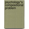 Psychology''s Compositional Problem by K. Hillner