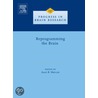 Reprogramming the Brain, Volume 157 door Aage R. Moller