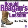 Ronald Reagan''s Leadership Lessons door 'New Word City'
