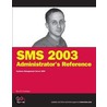Sms 2003 Administrator''s Reference by Ron D. Crumbaker