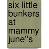 Six Little Bunkers at Mammy June''s by Laura Lee Hope