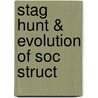Stag Hunt & Evolution of Soc Struct door Brian Skyrms