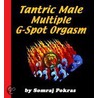 Tantric Male Multiple G-Spot Orgasm by Somraj Pokras