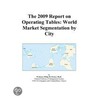 The 2009 Report on Operating Tables by Inc. Icon Group International