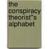 The Conspiracy Theorist''s Alphabet