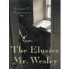 The Elusive Mr. Wesley, 2nd Edition by Richard P. Heitzenrater